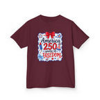 Youth, Kids Tee — "America 250 Years of Freedom" Patriotic Fourth of July Shirt
