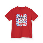 Youth, Kids Tee — "America 250 Years of Freedom" Patriotic Fourth of July Shirt